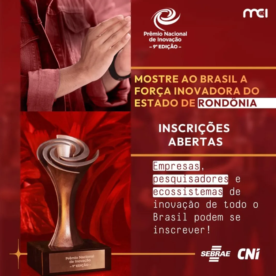 Prêmio Nacional de Inovação abre inscrições e coloca Rondônia no mapa das grandes ideias